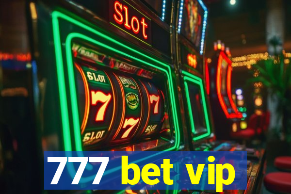 777 bet vip